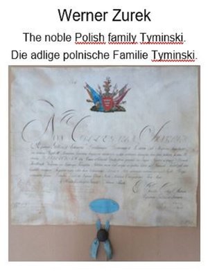 cover image of The noble Polish family Tyminski. Die adlige polnische Familie Tyminski.